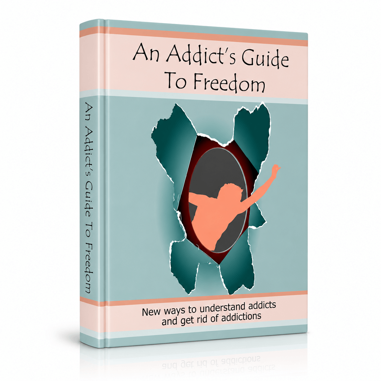 Addict's Guide To Freedom